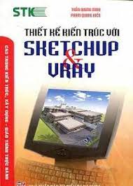 Sketchup & Vray Trong Thiết Kế 1 Ki?n Trúc